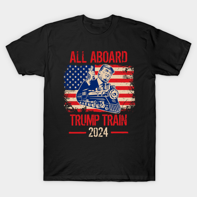 All Aboard Trump Train 2024 Vintage American Flag - Trump 2024 - T